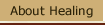 About Healing