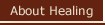 About Healing